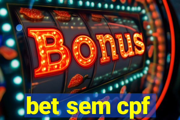 bet sem cpf